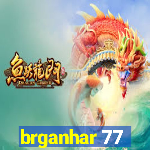 brganhar 77